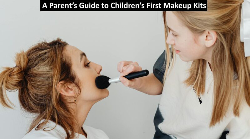 Children’s First Makeup Kits